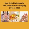 Beat Arthritis Naturally